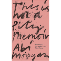 This is Not a Pity Memoir: £15