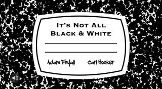 "It’s Not All Black and White" as a traditional black and white composition notebook cover