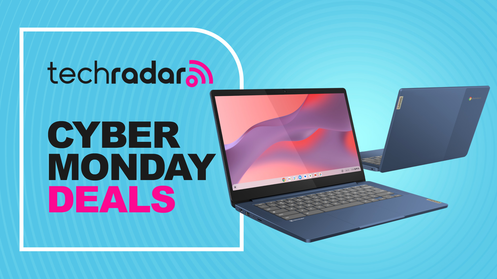 TechRadar&#039;s Cyber Monday Chromebook deals