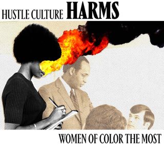 Hustle Culture Harms Women of Color the Most