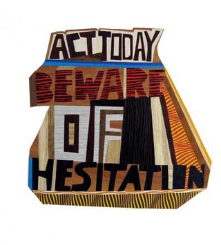 The words "Act today beware of hesitation" hand drawn in different styles.