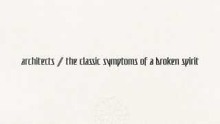 Architects: The Classic Symptoms Of A Broken Spirit cover art