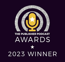 The Publisher Podcast Awards 2023 winner