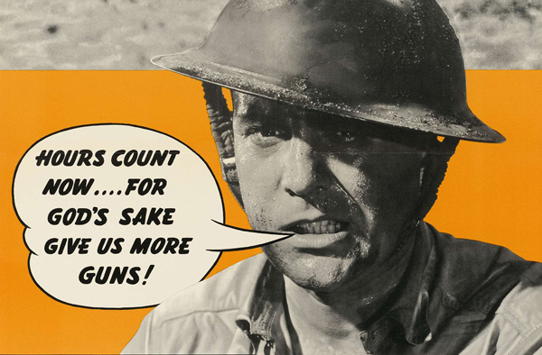WWII poster of soldier saying "Hours count now...For God's sake, give us more guns!"