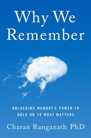 ‘Why We Remember’ by Charan Ranganath