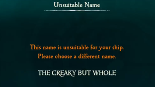 A popup saying that the name "The Creaky but Whole" is not a suitable ship name