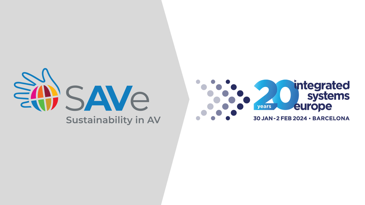 Sustainability in AV (SAVe) Partners with Integrated Systems Europe at ISE 2024.