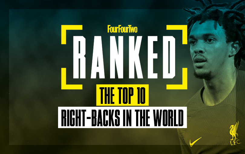 Ranked! The 10 best rightbacks in the world FourFourTwo