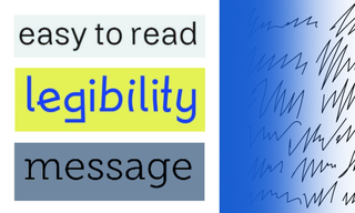 The words 'easy to read', 'legibility' and 'message' in accessible typefaces and coloured boxes, with a jumble of inaccessible scribbles on the right-hand side