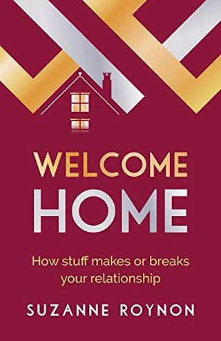 The red cover of a book called Welcome Home: How Stuff makes or Breaks your Relationship