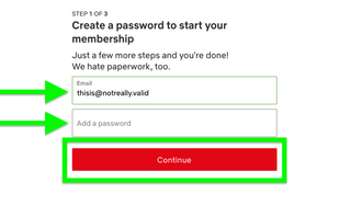 Signing up for netflix 4. Enter your email and password and click Continue.