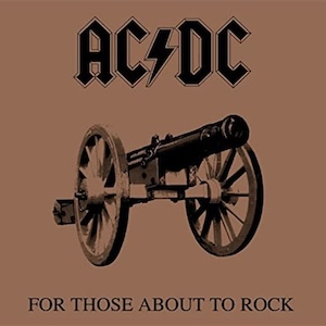 AC/DC For Those About To Rock