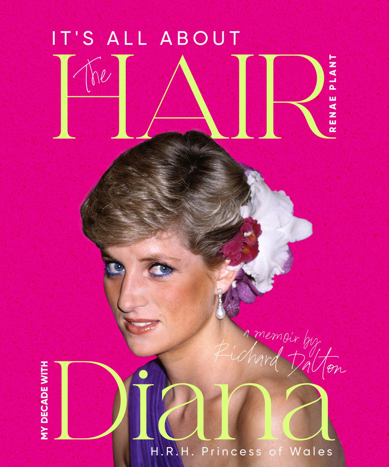 The Cover of It&#039;s All About The Hair with Princess Diana on it wearing flowers in. her hair