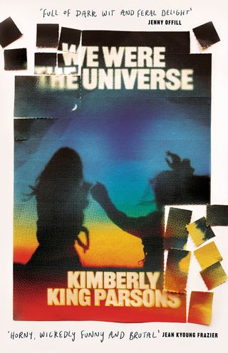 We Were the Universe, Kimberly King Parsons