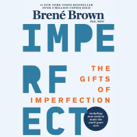 7. 'The Gifts of Imperfection: Let Go of Who You Think You're Supposed to Be and Embrace Who You Are' by Brené Brown