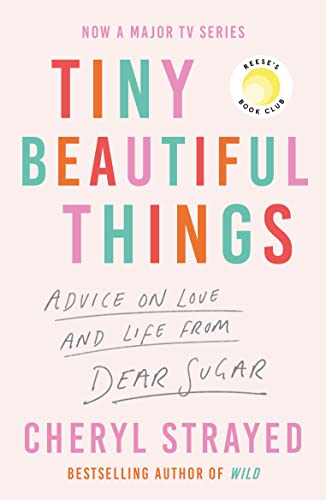Tiny Beautiful Things: a Reese Witherspoon Book Club Pick Soon to Be a Major Series on Disney+