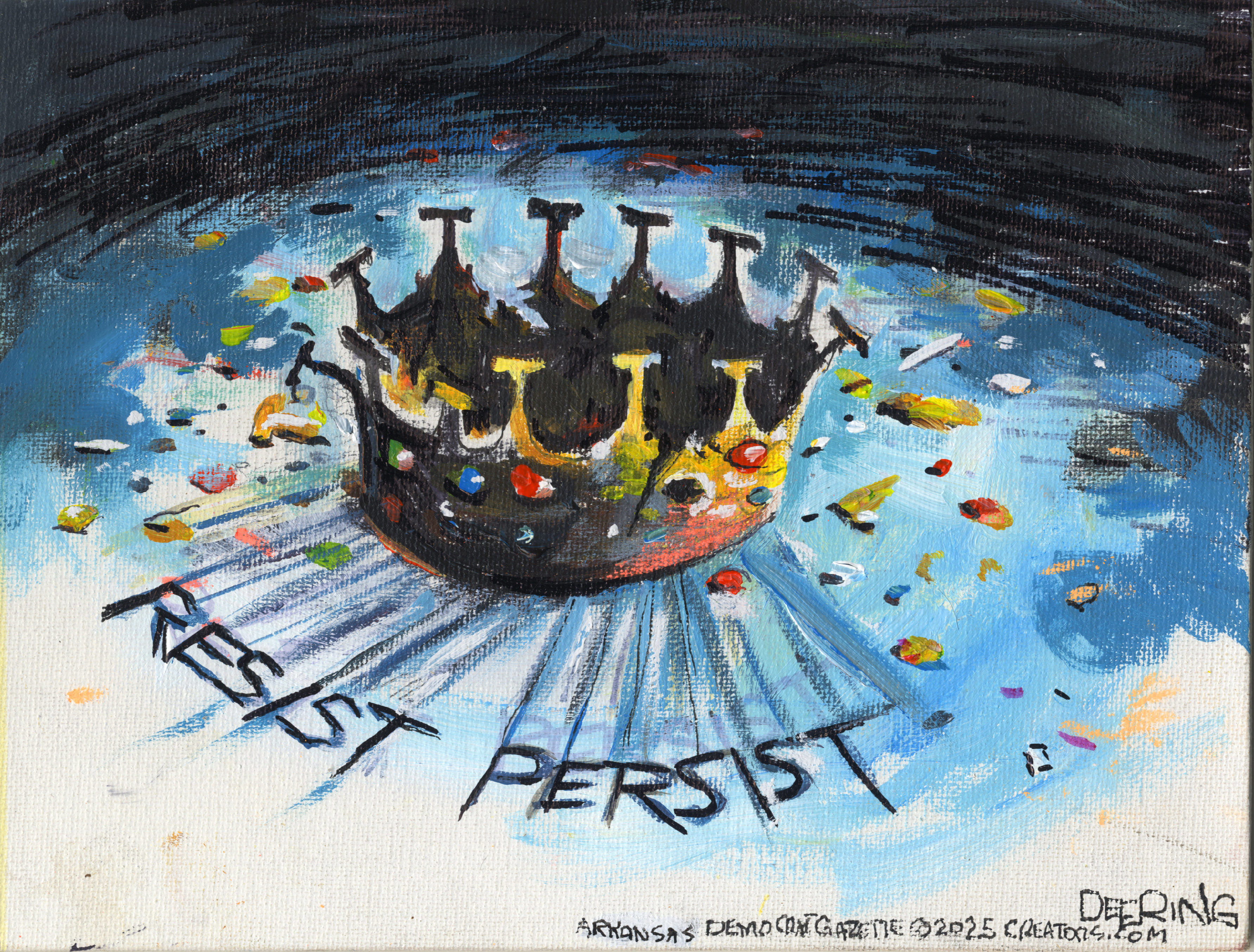 This cartoon depicts a crown on Earth, viewed from high above. The words &amp;ldquo;RESIST PERSIST&amp;rdquo; flow from the crown.