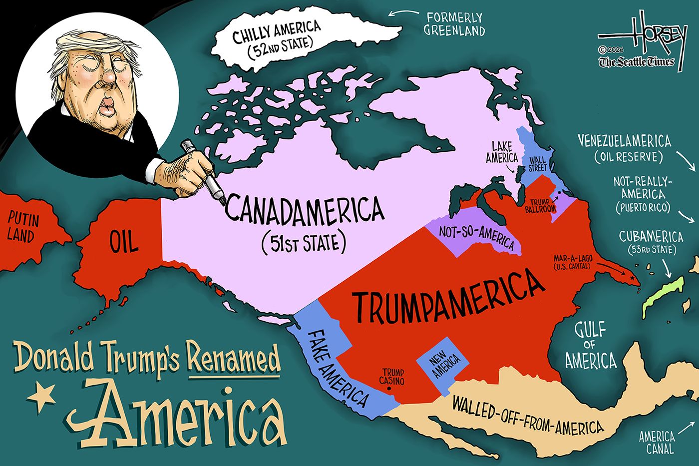 
                                This cartoon depicts a map of North America and points north and is titled “Donald Trump’s Renamed America”. Trump is in a corner of the map drawing with a Sharpie. Some of the new names are “Walled-off-from-America” for Mexico, “Fake America” for California, “Not-So-America” for the upper Midwest, “Wall Street” for New York, “Canadamerica (51st State) for Canada”, “Oil” for Alaska, “Chilly America” for Greenland and “Putin Land” for a slice of Russia near Alaska.
                            