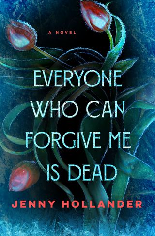 everyone who can forgive me is dead book by jenny hollander