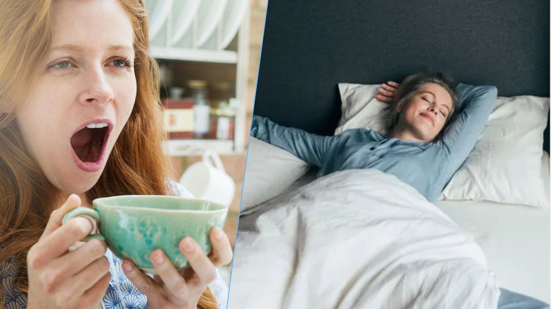The left hand side of the image shows a red-headed woman yawning as she holds a green coffee mug close to her face with two hands, while on the right we see a blonde woman wearing blue pyjamas smiling as she lies in bed with her arms above her head