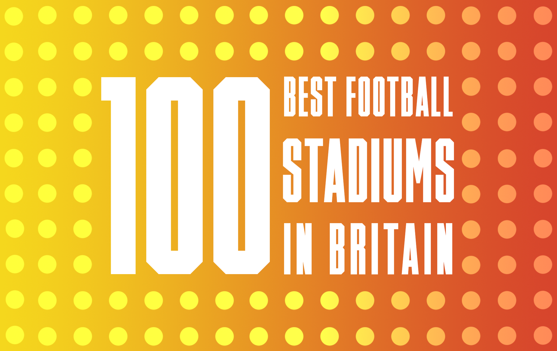 Ranked! The 100 Best Football Stadiums In Britain | FourFourTwo