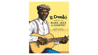 R. Crumb’s Heroes Of Jazz, Blues and Country