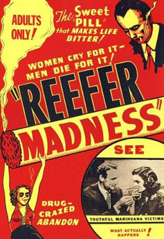 Attitudes towards marijuana have changed since 1936, when the Federal Beureau of Narcotics released Reefer Madness.