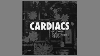 Cardiacs: A Big Book And A Band And A Whole World Window by Aaron Tanner