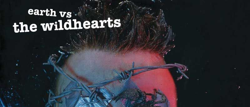 The Wildhearts: Earth vs. The Wildhearts