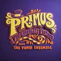 Primus &amp; The Chocolate Factory With The Fungi Ensemble (ATO, 2014)