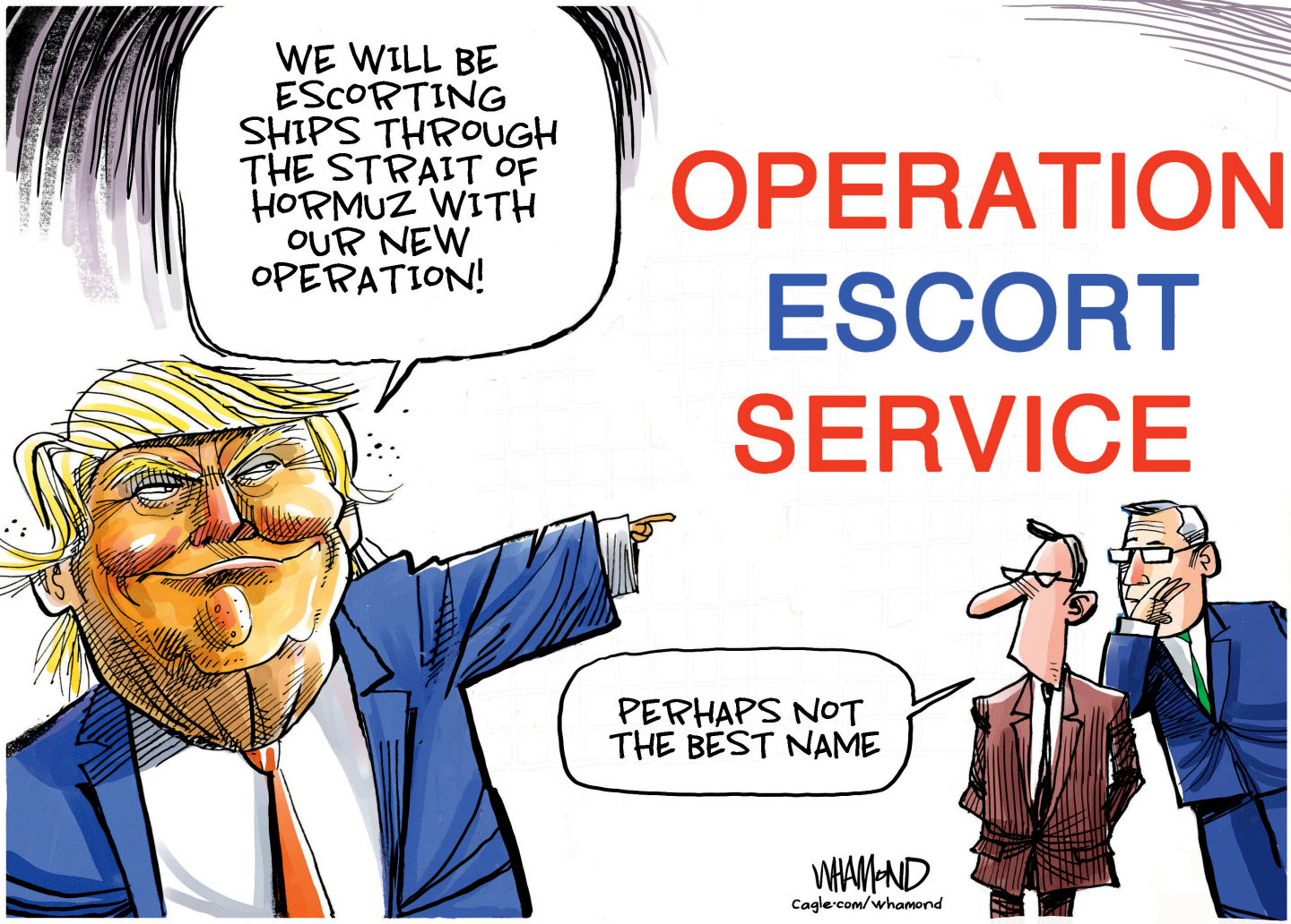 Donald Trump says &amp;ldquo;We will be escorting ships through the Strait of Hormuz in our new operation&amp;rdquo; and points at the words &amp;ldquo;Operation Escort Service.&amp;rdquo; Two aids look on as one whispers to the other, &amp;ldquo;Perhaps not the best name.&amp;rdquo;
