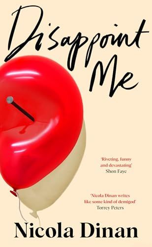 Disappoint Me: the Highly Anticipated New Novel From the Author of Bellies