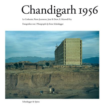 Front cover of book ’Chandigarh 1956’ by Ernst Scheidegger