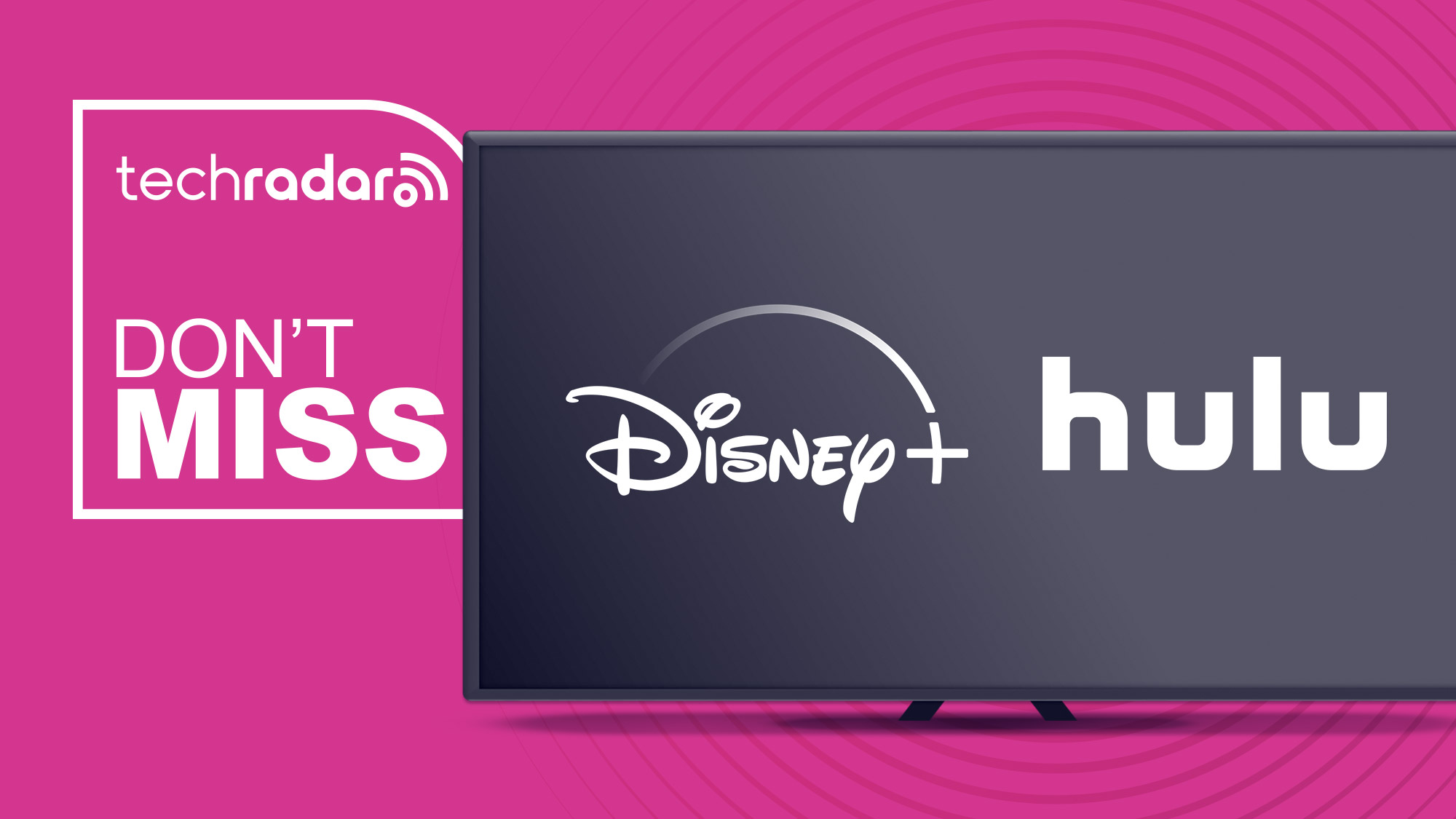 A TV with the Disney Plus and Hulu logos displayed next to the words 'don't miss'