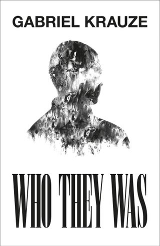 Who They Was,Gabriel Krauze