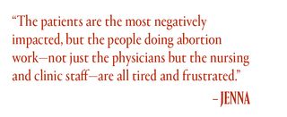 a pull quote reading "the patients are the most negatively impacted, but the people doing abortion work—not just he physicians but the nursing and clinic staff—are all tired and frustrated."