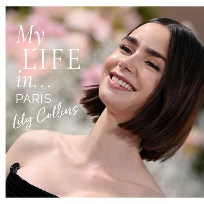 Lily Collins My life in paris 