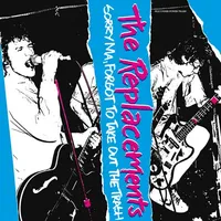 Replacements - Sorry Ma, Forgot To Take Out The Trash (Twin/Tone, 1981)