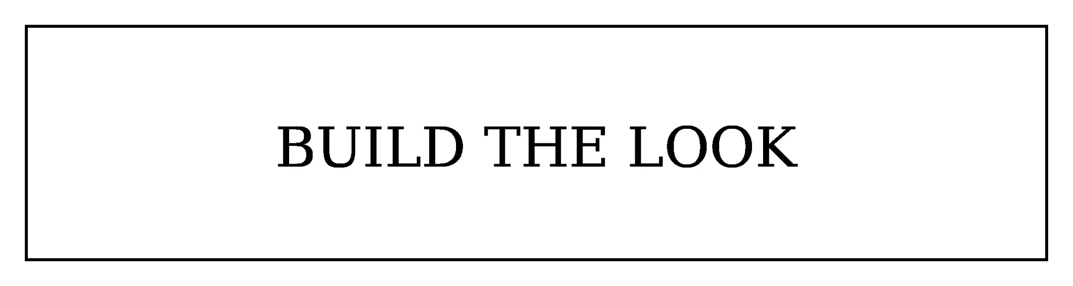 Build the look