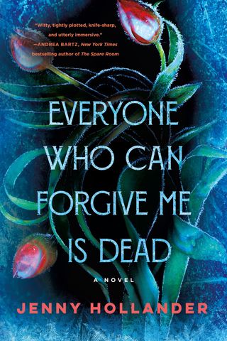 'Everyone Who Can Forgive Me Is Dead' by Jenny Hollander