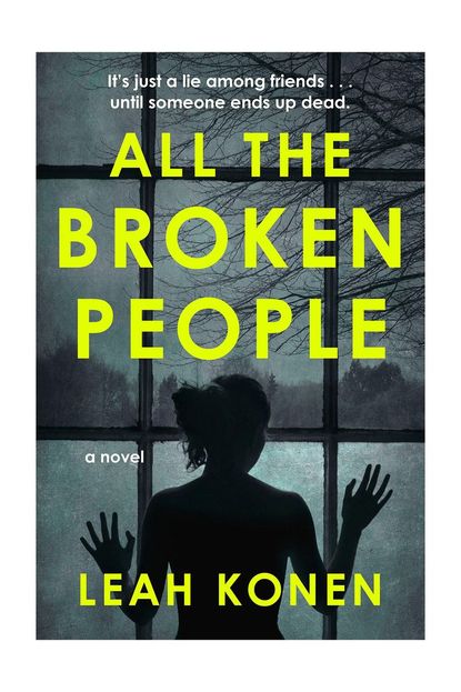 'All the Broken People' By Leah Konen