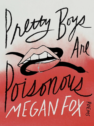 'Pretty Boys Are Poisonous: Poems' by Megan Fox