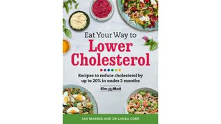 Eat Your Way To Lower Cholesterol by Ian Marber, Dr Laura Corr and Dr Sarah Schenker book cover