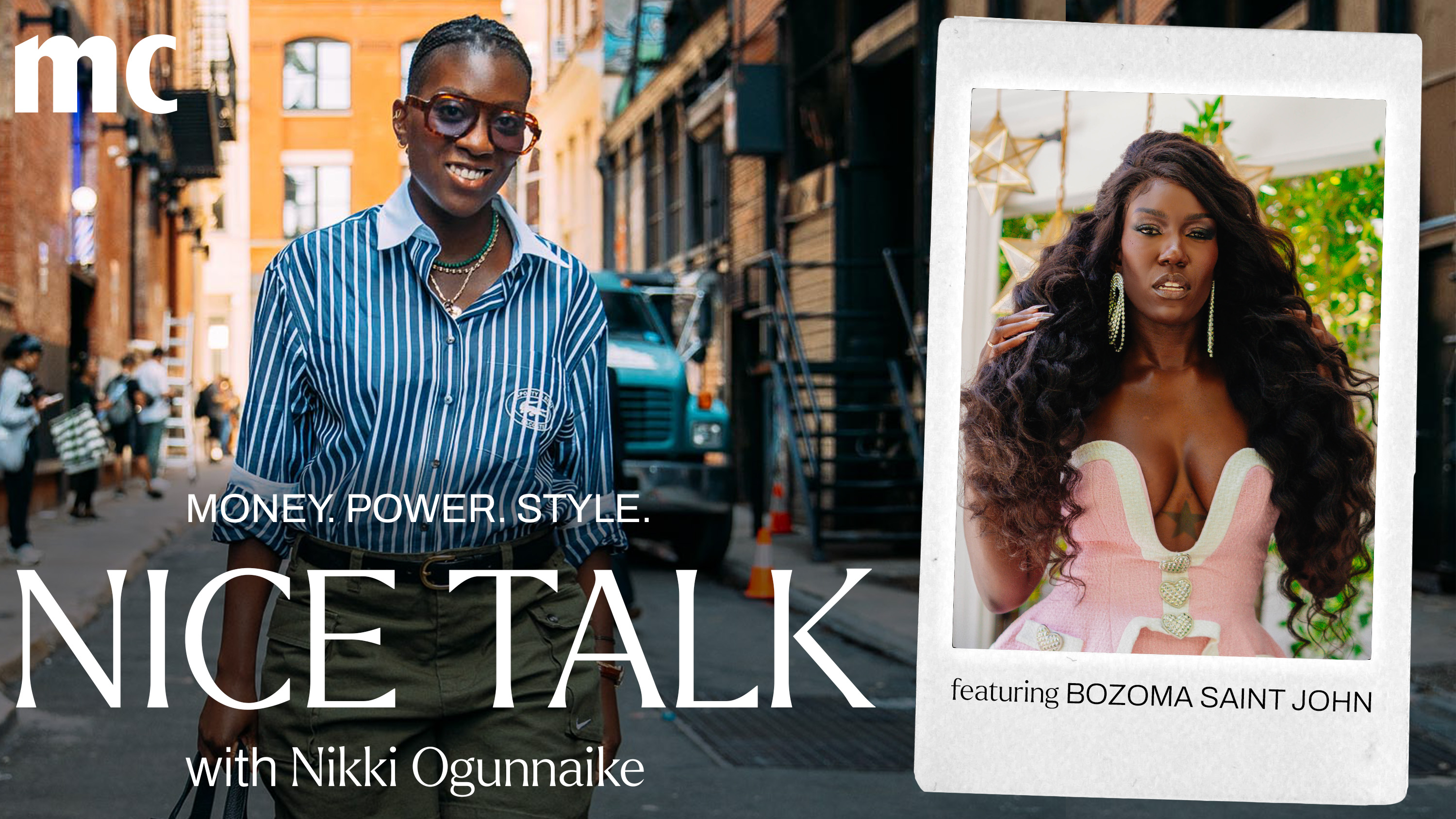 A photo of Marie Claire editor-in-chief Nikki Ogunnaike with the words "Money. Power. Style. Nice Talk with Nikki Ogunnaike" with an inset photo of Bozoma Saint John