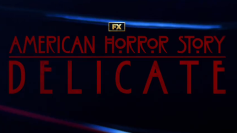 American Horror Story: Delicate — Everything We Know | What To Watch