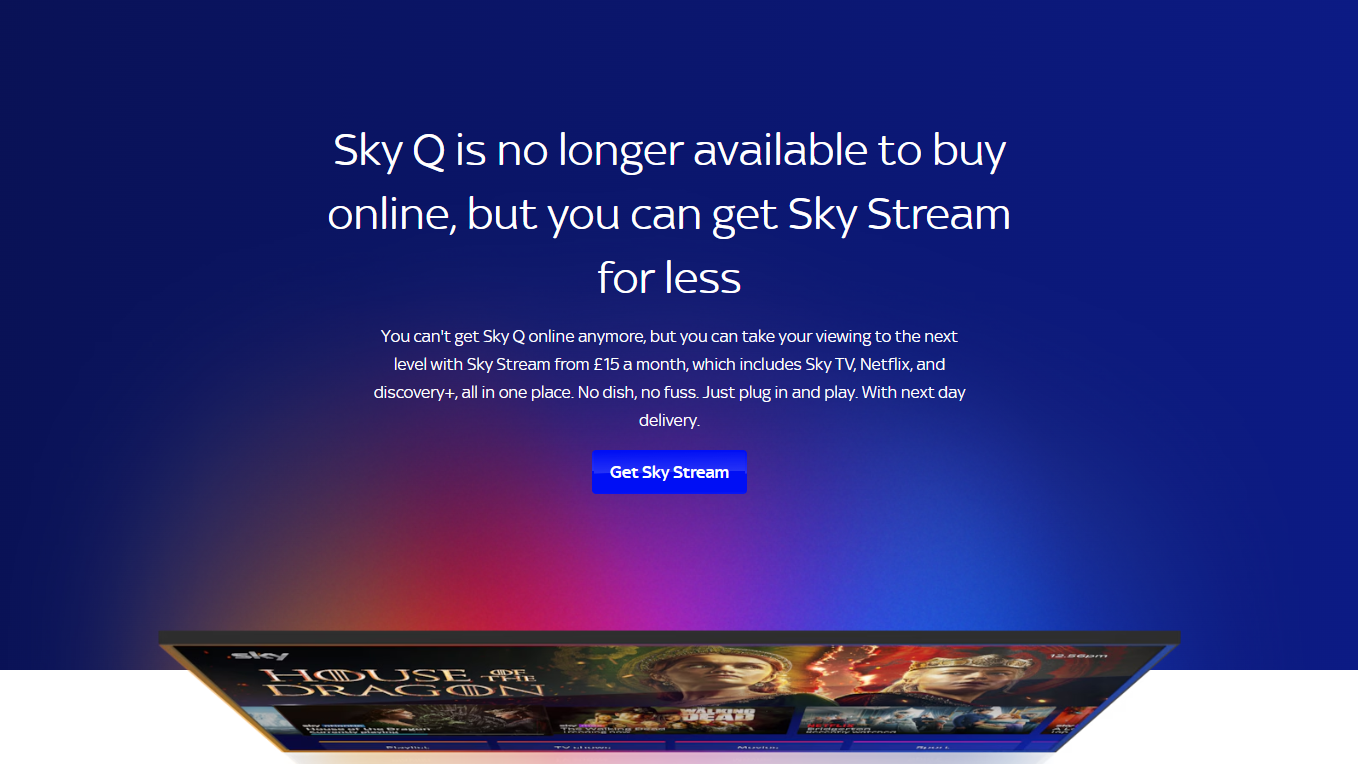 Screenshot from Sky with the text: "Sky Q is no longer available to buy online, but you can get Sky Stream for less."