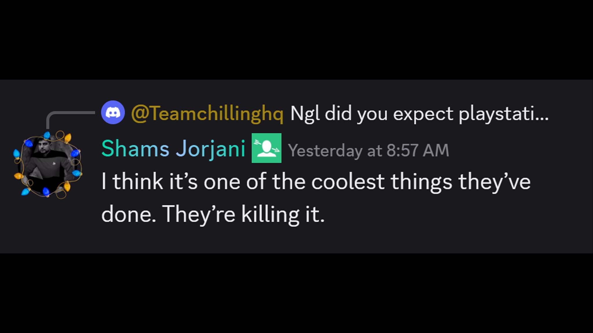 A screenshot of a Discord chat posted by Shams Jorjani that reads, I think it's one of the coolest things they've done. They're killing it."
