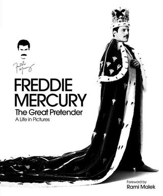 Freddie Mercury – The Great Pretender, a Life in Pictures