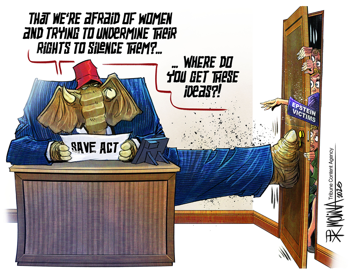 This cartoon depicts an elephant at a desk with a MAGA hat and a piece of paper labeled &amp;ldquo;SAVE ACT.&amp;rdquo; The elephant uses his leg to hold a door shut where Epstein victims are trying to get in. He says, &amp;ldquo;That we&amp;rsquo;re afraid of women and trying to undermine their rights to silence them? Where do you get these ideas?&amp;rdquo;