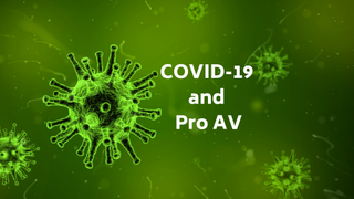 COVID-19 and Pro AV